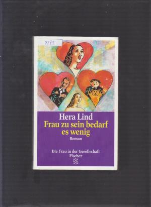 gebrauchtes Buch – Hera Lind – Frau zu sein bedarf es wenig