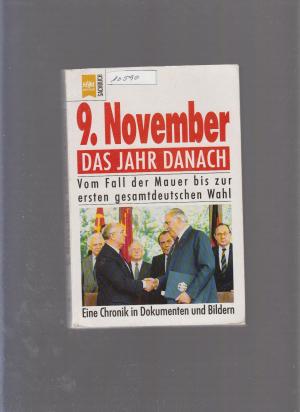 gebrauchtes Buch – Weiland Severin – 9.November das Jahr danach - Vom Fall der Mauer bis zur ersten gesamtdeutschen Wahl