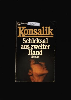 gebrauchtes Buch – Konsalik,G.Heinz – Schicksal aus zweiter Hand