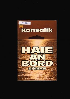 gebrauchtes Buch – Konsalik,G.Heinz – Haie an Bord