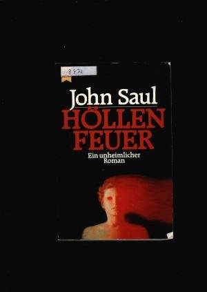 gebrauchtes Buch – John Saul – Höllenfeuer - Ein unheimlicher Roman