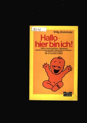 gebrauchtes Buch – Willy Breinholst – Hallo hier bin ich - Meine vergnüglichen Abenteuer