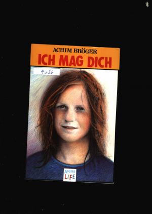 gebrauchtes Buch – Achim Bröger – Ich mag Dich