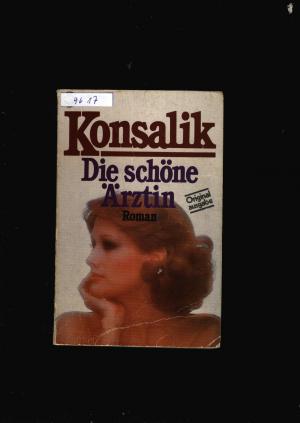 gebrauchtes Buch – Konsalik,G.Heinz – Die schöne Ärztin