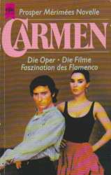 Carmen. Die Oper. Die Filme. Faszination des Flamenco.