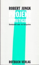 gebrauchtes Buch – Robert Jungk – Projekt Ermutigung