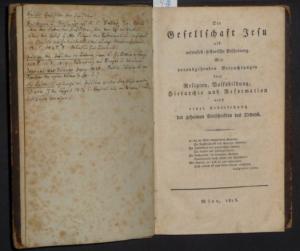 Die Gesellschaft Jesu als universell-historische Erscheinung. Mit vorausgehenden Betrachtungen über Religion, Volksbildung, Hierarchie und Reformation […]