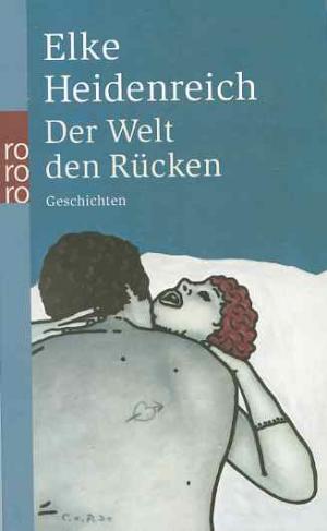 gebrauchtes Buch – Elke Heidenreich – Der Welt den Rücken