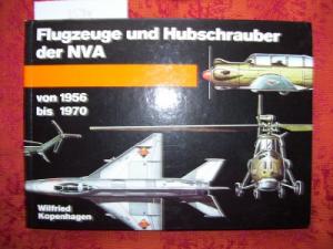 Flugzeuge und Hubschrauber der NVA von 1956 bis 1970 (ISBN 9783837665529)