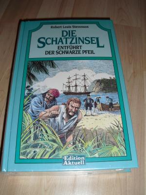 Die Schatzinsel. Entführt. Der schwarze Pfeil.