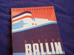 Albert Ballin. Schiffe fahren in alle Welt. Lux-Lesebogen 258. Kleine Bibliothek des Wissens. Natur- und kulturkundliche Hefte. Technik.