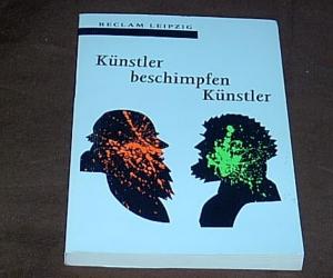 Künstler beschimpfen Künstler. Künstlerschmähungen aus sechs Jahrhunderten