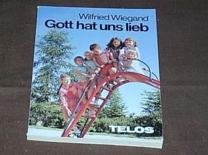 gebrauchtes Buch – Wilfried Wiegand - 4 – Gott hat uns lieb. Geschichten der Bibel für Kinder - mit Illustrationen gebrauchtes Buch – Wilfried Wiegand - 4 – Gott hat uns lieb. Geschichten der Bibel für Kinder - mit Illustrationen