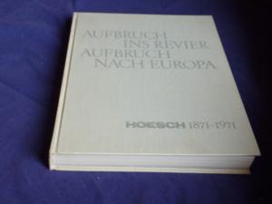 Aufbruch ins Revier. Aufbruch nach Europa. Hoesch 1871-1971. Abb.