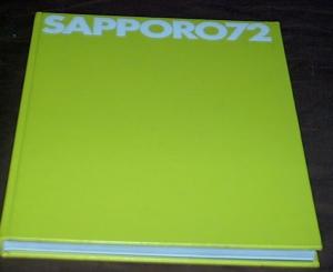 Sapporo 72 [zweiundsiebzig] : Das Olympiawerk d. Stiftung Deutsche Sporthilfe. Fotos: Erwin Fieger [u. a.].