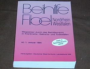 gebrauchtes Buch – Deutscher Beamtenbund, Landesbund NW - ab 1 – Beihilfe Fibel Nordrhein-Westfalen. Wegweiser durch das Beihilfenrecht in Krankheits-, Geburts- und Todesfällen - ab 1. Januar 1994 - Heft 9 Taschenbuchreihe