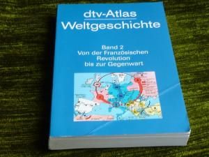 gebrauchtes Buch – Hilgemann, Werner/ Hermann Kinder – dtv-Atlas Weltgeschichte - Band 2: Von der Französischen Revolution bis zur Gegenwart . Mit 121 Abbildungsseiten in Farbe