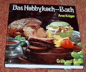 Das Hobbykoch-Buch. Ein Band der Reihe " Feinschmecker Kochbücher"