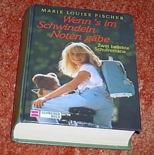 gebrauchtes Buch – Fischer, Marie Louise - Sammelband mit 2 beliebten Schulromanen – Wenn´s im Schwindeln Noten gäbe..Im Schwindeln eine Eins / Daniela und der Klassenschreck -