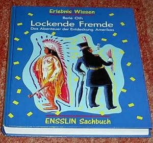 gebrauchtes Buch – Oth, René - 1 – Lockende Fremde - Das Abenteuer der Entdeckung Amerikas - Ensslin Sachbuch