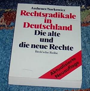 Rechtsradikale in Deutschland - Die alte und die neue Rechte - Beck´sche Reihe BsR 428