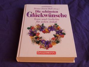 gebrauchtes Buch – Bruno Horst Bull - – Die schönsten Glückwünsche - Texte und Gedichte für jeden Anlaß