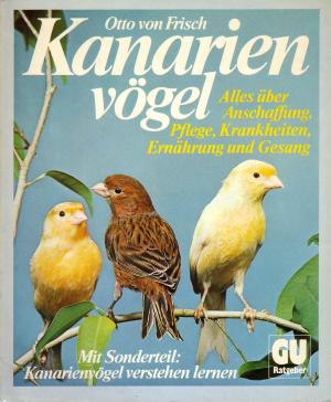 gebrauchtes Buch – Frisch, Otto von – Kanarienvögel.