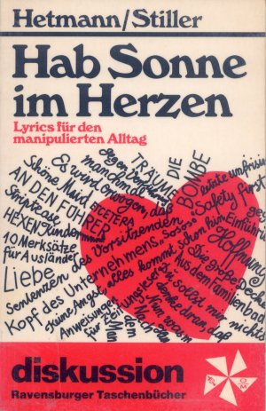 Bildtext: Hab Sonne im herzen - Lyrics für den manipulierten Alltag von Frederik Hetmann, Günther Stiller