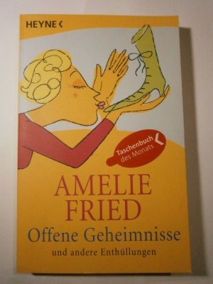 gebrauchtes Buch – Amelie Fried – Offene Geheimnisse - und andere Enthüllungen