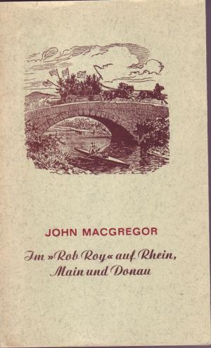 antiquarisches Buch – John MacGregor – Im "Rob Roy" auf Rhein, Main und Donau