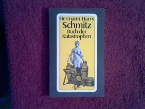 gebrauchtes Buch – Schmitz, Hermann H – Buch der Katastrophen