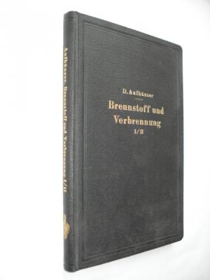 antiquarisches Buch – Aufhäuser, D.  – Brennstoff und Verbrennung. I. und II. Teil (in einem Bd.).