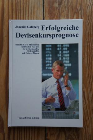 Erfolgreiche Devisenkursprognose Handbuch Der Klassischen Technischen Joachim Goldberg Buch Gebraucht Kaufen A02ewdho01zzn
