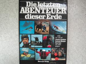 gebrauchtes Buch – Die letzten Abenteuer dieser Erde ( Reinhold Messner,Jacques Cousteau,Hans Hass)