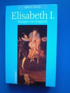 gebrauchtes Buch – Neale, John E – Elisabeth I.