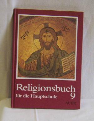 Religionsbuch für die Hauptschule-kath. Rel. 9.Jahrgang - Auth,Baur,Franke,Hahn,Mühleck,Paulus,Weidmann
