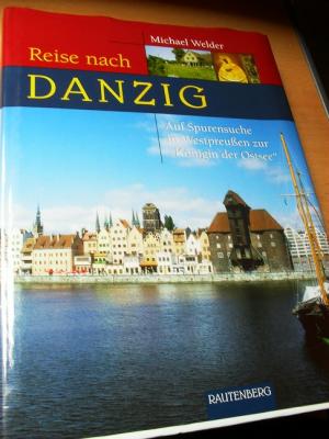 gebrauchtes Buch – Michael Welder – Reise nach Danzig - Auf Spurensuche in Westpreussen zur Königin der Ostsee