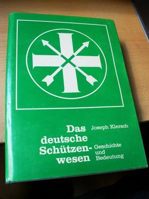 Das deutsche Schützenwesen. Geschichte und Bedeutung.