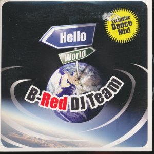 gebrauchter Tonträger – B-Red Dj Team – Hello World -2tr-