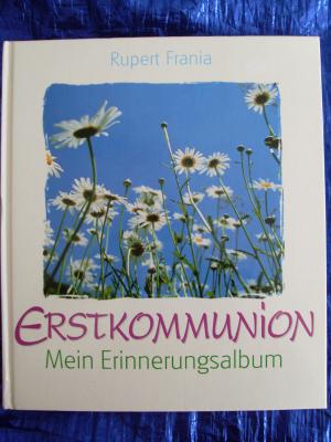 gebrauchtes Buch – Rupert Frania – Erstkommunion -- Mein Erinnerungsalbum