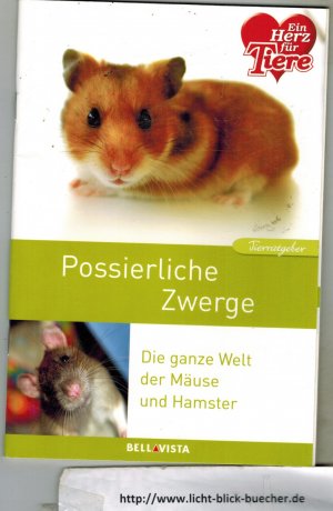 Possierliche Zwerge - Die ganze Welt der Mäuse und Hamster