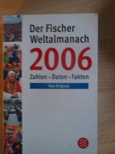 Der Fischer Weltalmanach 2006 -Zahlen ,Daten Fakten