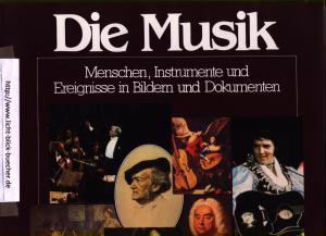 Die Musik - 1000 Jahre illustrierte Musikgeschichte