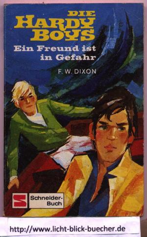 gebrauchtes Buch – F.W:Dixon – Die Hardy Boys - Ein Freund ist in Gefahr