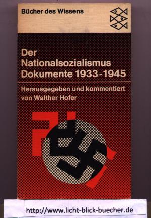 gebrauchtes Buch – Hofer, Walther  – Der Nationalsozialismus   -  Dokumente 1933 - 1945