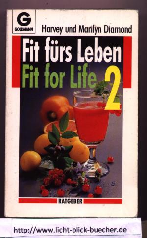 gebrauchtes Buch – Harvey und Marilyn Diamond – Fit für's Leben - Fit for Life 2