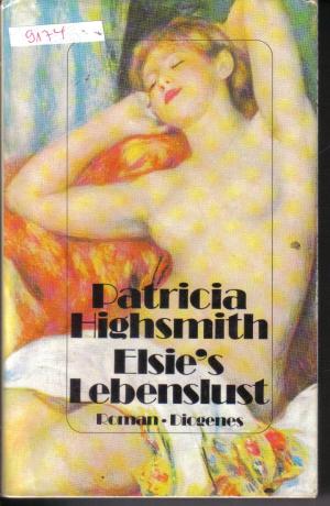 gebrauchtes Buch – Patricia Highsmith – Elsie's Lebenslust