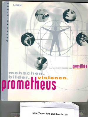 Prometheus -Menschen, Bilder, Visionen ( Dokumentation )