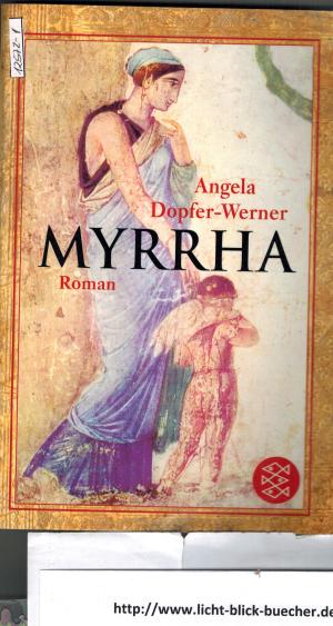 gebrauchtes Buch – Angela Dopfer-Werner – Myrrha