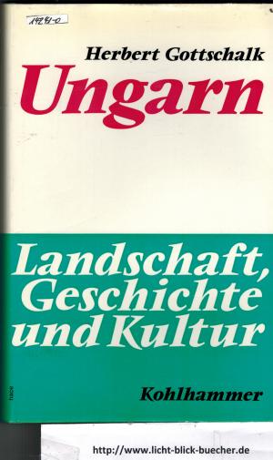 antiquarisches Buch – Herbert Gottschalk – Ungarn - Landschaft, Geschichte und Kultur